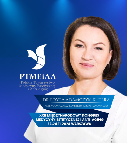 22-24.11.2024 XXII Międzynarodowy Kongres Medycyny Estetycznej i Anti-Aging 22-24.11.2024 Warszawa