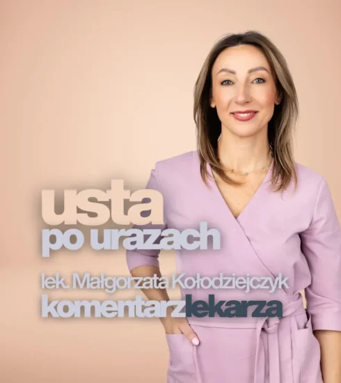 Usta po urazach Komentarz lekarza med. estetycznej dr Kołodziejczyk