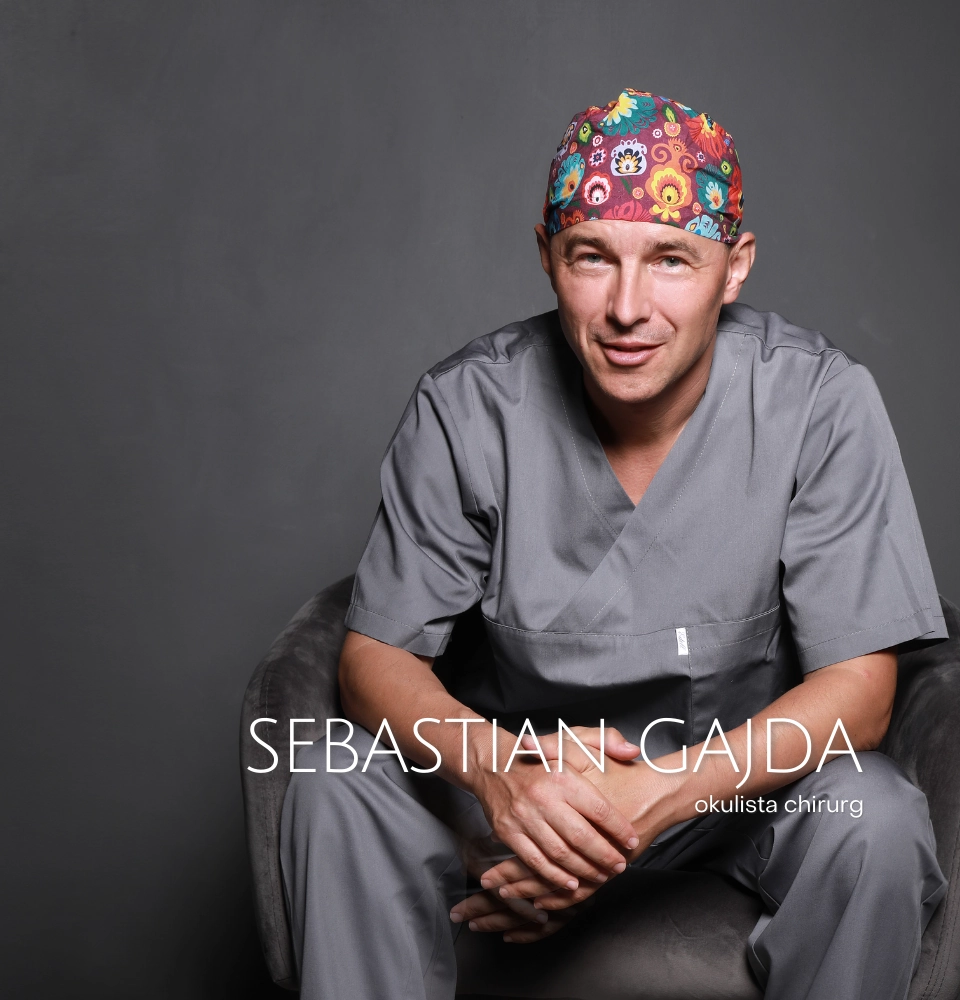 zaćma i operacja Sebastian Gajda okulista chirurg