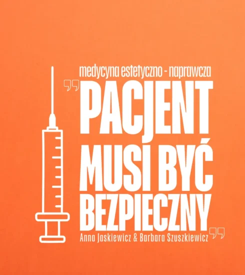 Komunikat Ministerstwa Zdrowia Anna Jaskiewicz i Barbara Szuszkiewicz PACJENT MUI BYĆ BEZPIECZNY Medycyna estetyczna