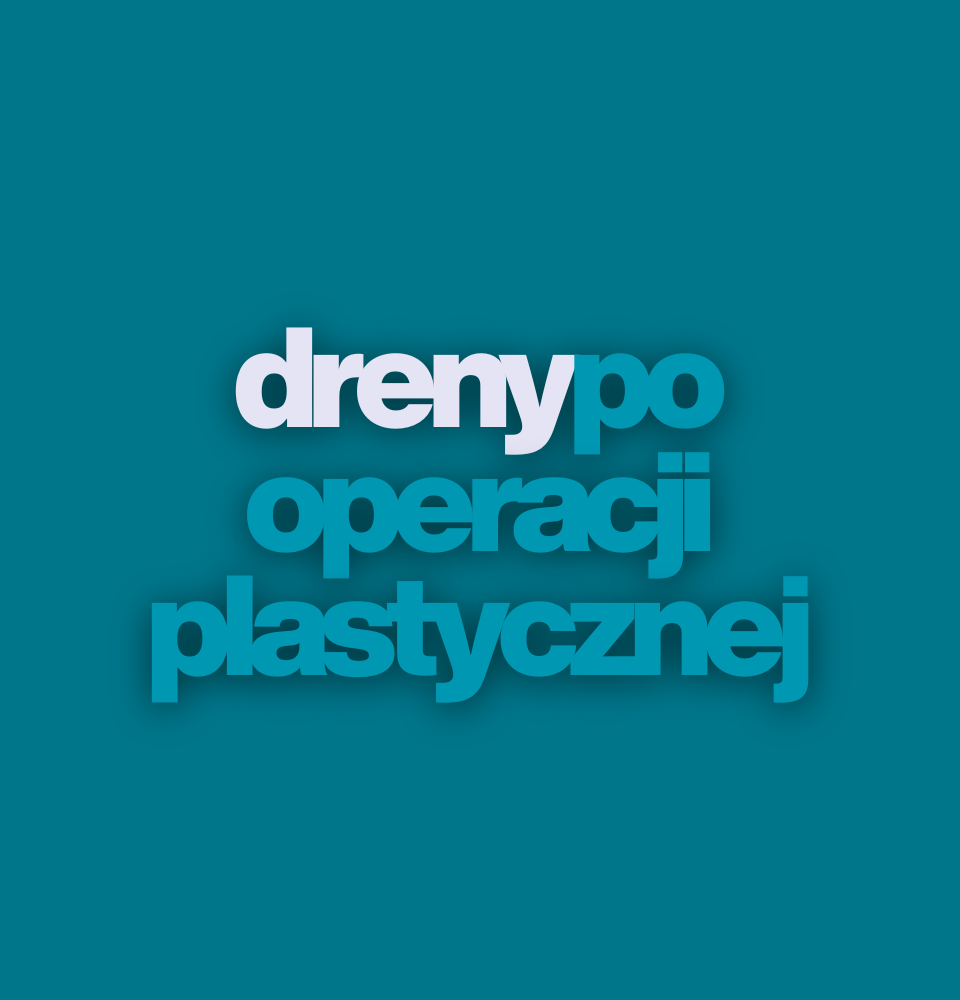 Dreny po operacji plastycznej
